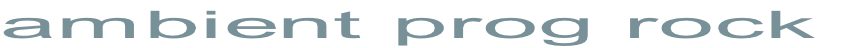 ambient prog rock